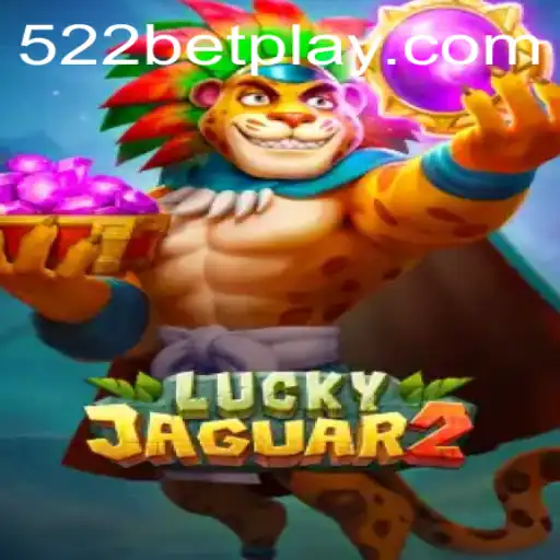 Exploring the Thrills of Luckyjaguar2 with 522bet